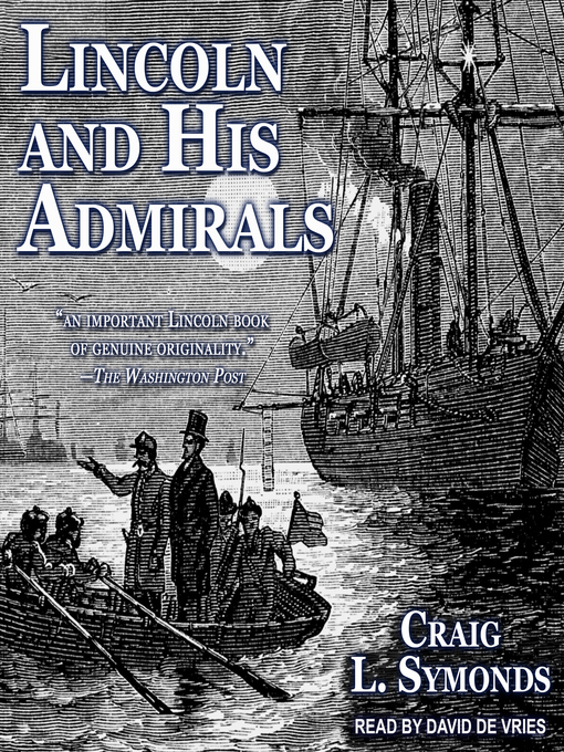 Title details for Lincoln and His Admirals by Craig L. Symonds - Available